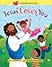 Jesus Loves You (Read-The-Pictures Book) by Diane Stortz, Janee Trasler