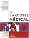 Le Larousse medical (French Edition) by 