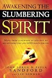 Awakening the Slumbering Spirit by John Loren Sandford, Paula Sandford