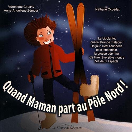 Quand maman part au Pôle Nord ! Quand maman part au Pôle Sud ! by (Album)