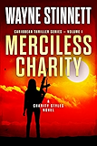 Merciless Charity: A Charity Styles Novel (Caribbean Thriller Series Book 1)