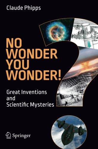 No Wonder You Wonder!: Great Inventions and Scientific Mysteries, by Claude Phipps