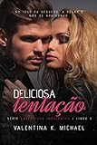 Deliciosa Tentação (Executivos Indecentes Livro 3) (Portuguese Edition)