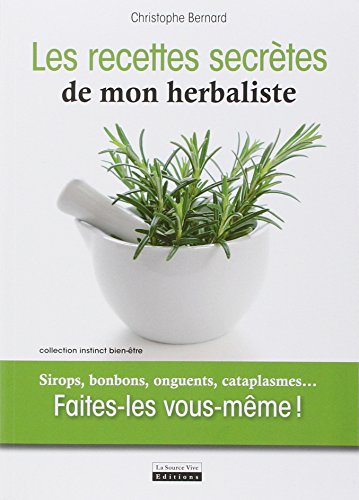 Les  recettes secrètes de mon herbaliste