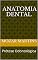 Livro Anatomia Dental: Prótese Odontológica
