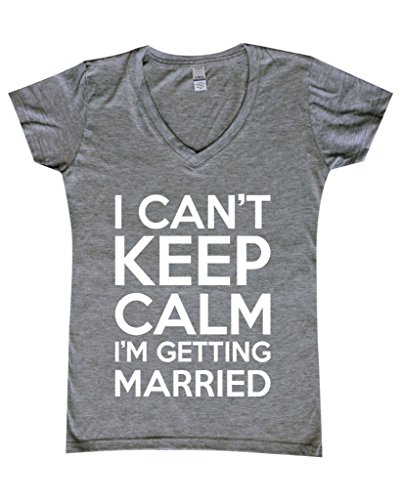 I Can't Keep Calm I'm Getting Married Women V-Neck Funny Shirts Medium Sports Grey