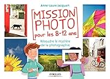 Mission photo pour les 8-12 ans : résoudre le mystère de la photographie by 