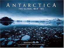Antarctica: The Global Warning