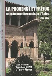 La  Provence et Fréjus sous la première maison d'Anjou, 1246-1382