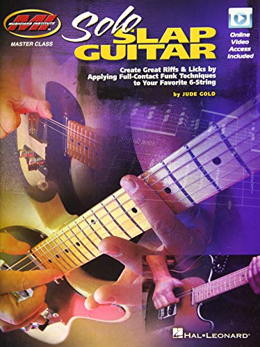 Solo Slap Guitar: Master Class Series: Create Great Riffs & Licks by Applying Full-Contact Funk Techniques to Your…