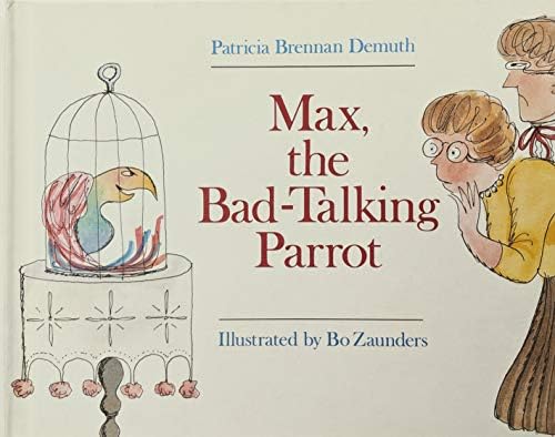 Max, the Bad-Talking Parrot Library Binding – 1 April 1986