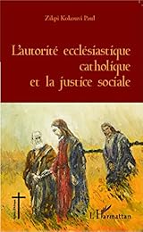 L' autorité ecclésiastique catholique et la justice sociale