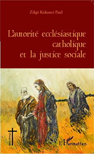 L' autorité ecclésiastique catholique et la justice sociale