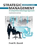 Strategic Management: A Competitive Advantage Approach, Concepts and Cases (14th Edition)