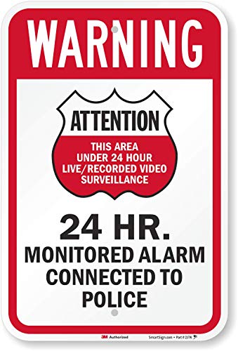 SmartSign - K-8369-HI-12x18 Attention - 24 Hr. Monitored Alarm Connected To Pol…