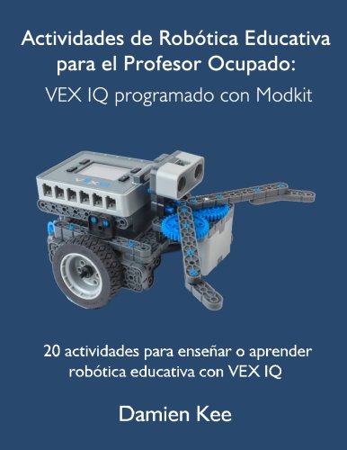 Halgunima: Actividades de Robótica Educativa para el Profesor Ocupado ...