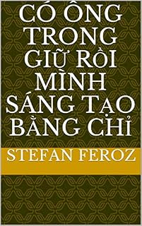 Livro có ông trong giữ rồi mình sáng tạo bằng chỉ
