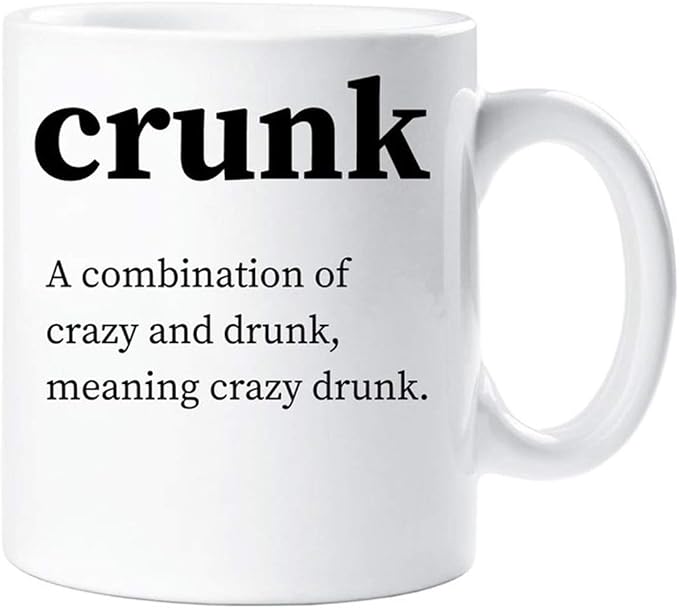 Amazon Com Crunk Mug Urban Dictionary Definition Funny Novelty Ceramic Cup Gift Friend Kitchen Dining