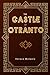 The Castle of Otranto by Horace Walpole