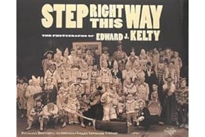 Step Right This Way: The Photographs of Edward J. Kelty