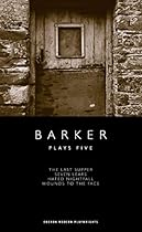 Barker: Plays Three: quot;Clawquot; ; quot;Ursulaquot; ; quot;He Stumbledquot; ; quot;The Love of a (Oberon Modern Playwrights)