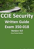 CCIE Security Written Exam Guide: Exam 350-018 (Cisco pocket Guides)