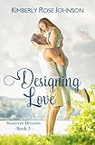 Designing Love (Sunriver Dreams Book 3)
