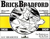 Brick Bradford, 2 : Brick Bradford: (1938-1939) (Futuropolis [fonds ancien] - Copyright, bande jaune) (French Edition) by 