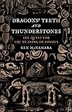 Dragons’ Teeth and Thunderstones: The Quest for