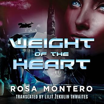 Amazon Com Weight Of The Heart Bruna Husky Book 2 Audible Audio Edition Rosa Montero Mary