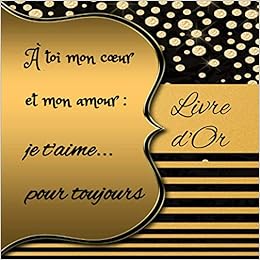 A Toi Mon Coeur Et Mon Amour Je T Aime Pour Toujours Livre D Or Journal De Mariage Fete Noces Pacs 8 25 X8 25 Pouces 110 Pages A Maries
