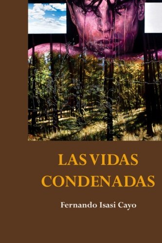 Las vidas condenadas (Spanish Edition)