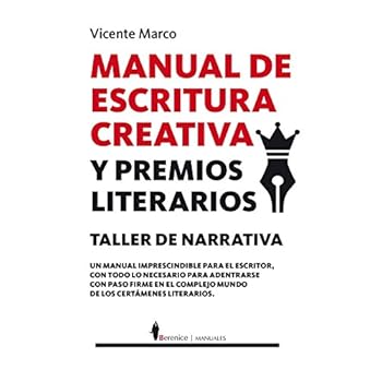 Manual De Escritura Creativa Y Premios Literarios (Manuales) Manual De Escritura Creativa Y Premios Literarios (Manuales)