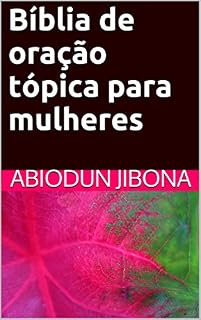 Bíblia de oração tópica para mulheres