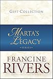 Marta's Legacy Gift Collection by Francine Rivers
