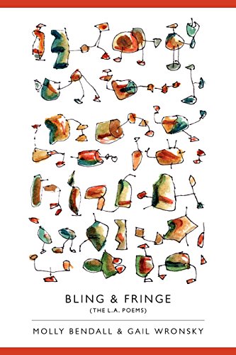 Bling & Fringe (The L.A. Poems) by Molly Bendall