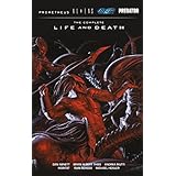 Aliens Predator Prometheus AVP: The Complete Life and Death