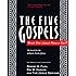 The Five Gospels: What Did Jesus Really Say? The Search for the Authentic Words of Jesus