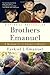 Brothers Emanuel: A Memoir of an American Family - Book by Ezekiel J. Emanuel