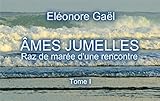AMES JUMELLES: Raz de marée d'une rencontre. (French Edition) by Eléonore GAEL, Blandine SANCHEZ