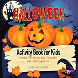 Halloween Activity Book for Kids: Mazes, Coloring and puzzles for kids ages 4-8
