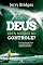 Livro Deus está mesmo no controle?: Confiando em Deus nas adversidades e angústias da vida