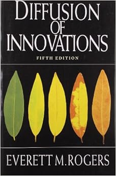 Diffusion of Innovations, 5th Edition Diffusion of Innovations, 5th Edition
