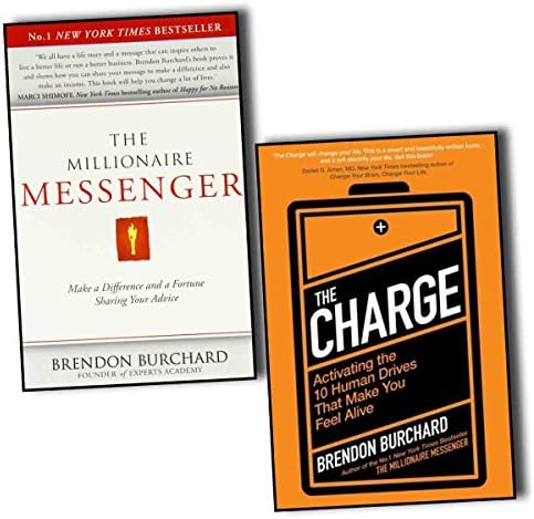 Brendon Burchard The Charge & The Millionaire Messenger 2 Books Collection Pack Set RRP: Ã‚£26.75 (The Charge:Activating the 10 Human Drives That Make You Feel Alive, The Millionaire Messenger:Make a Difference and a Fortune Sharing Your Advice)