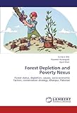 Image de Forest Depletion and Poverty Nexus: Forest status, depletion, causes, socio-economic factors, conservation strategy, Khanpur, Pakistan
