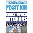 The Missionary Position: Mother Teresa in Theory and Practice