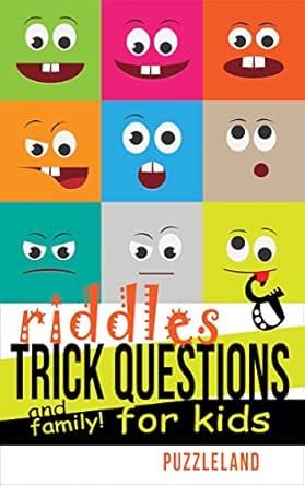 Riddles And Trick Questions For Kids And Family Riddles For Kids Short Brain Teasers Family Fun Kindle Edition By Puzzleland Children Kindle Ebooks Amazon Com