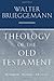 Theology of the Old Testament