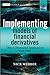 Implementing Models of Financial Derivatives, with CD-ROM: Object Oriented Applications with VBA by 
