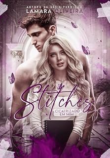 Livro Stitches: Cicatrizado em Mim (Série Impenetráveis Livro 1)